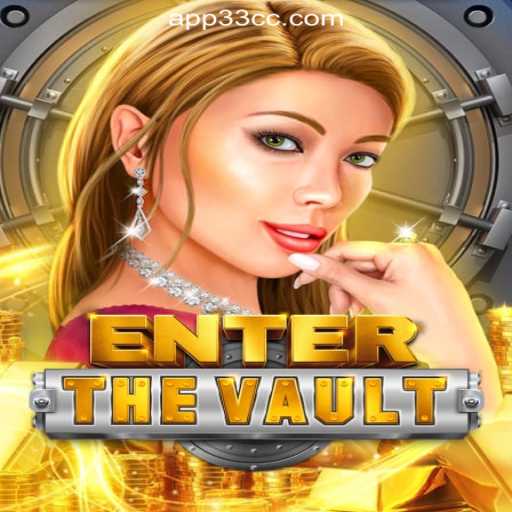 Unlock the Thrills of EntertheVault at 33CC.com